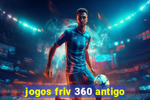 jogos friv 360 antigo