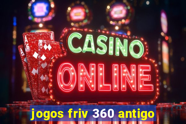 jogos friv 360 antigo