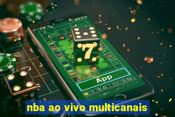 nba ao vivo multicanais