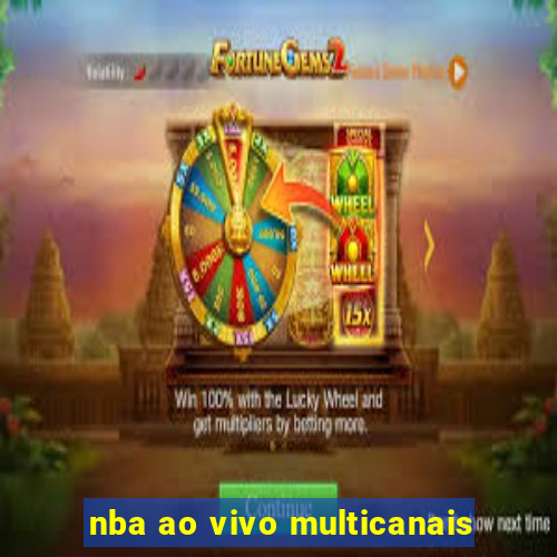 nba ao vivo multicanais