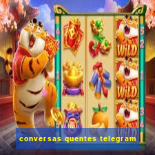 conversas quentes telegram