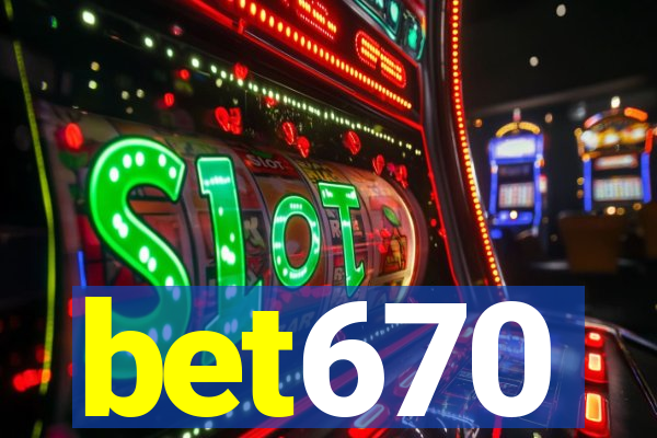 bet670