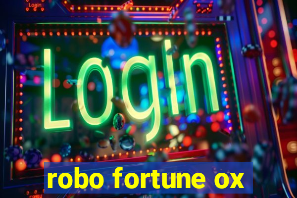 robo fortune ox