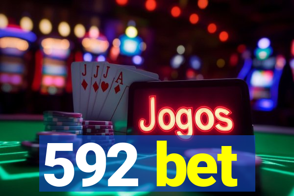 592 bet