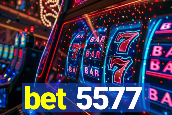 bet 5577