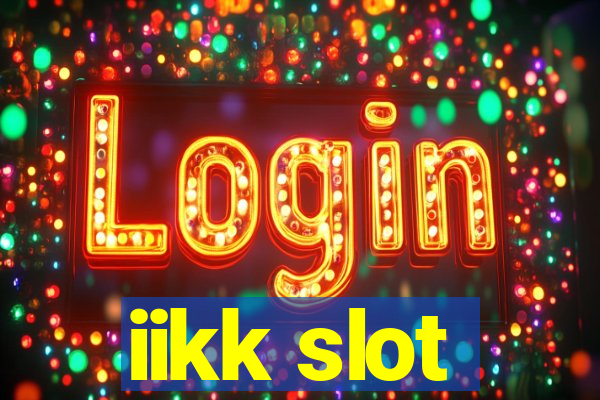 iikk slot