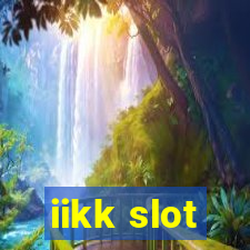 iikk slot