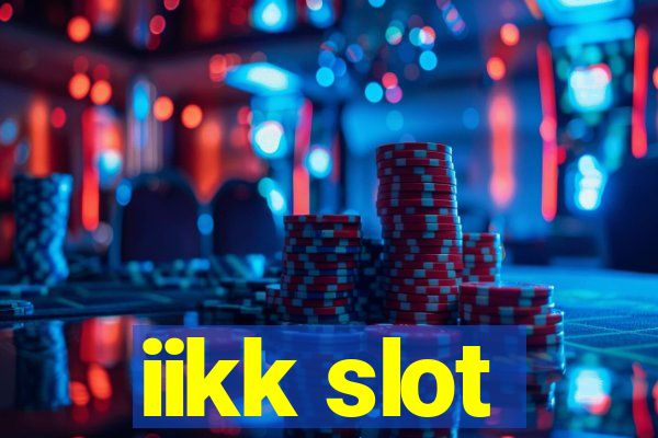 iikk slot