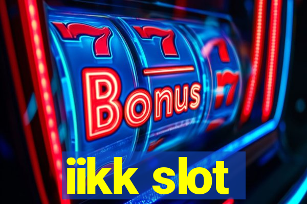 iikk slot