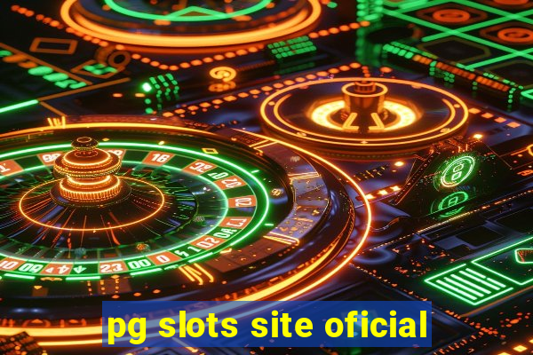 pg slots site oficial