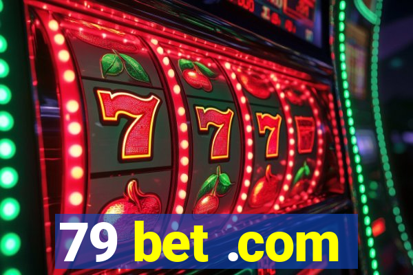 79 bet .com