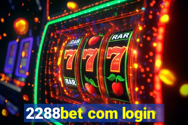 2288bet com login