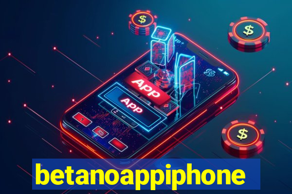 betanoappiphone