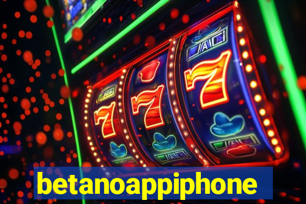 betanoappiphone