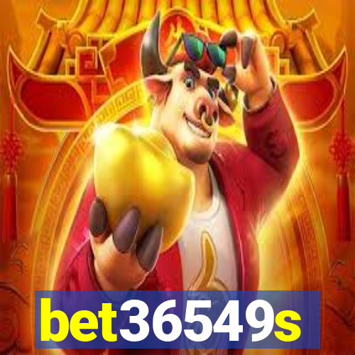 bet36549s