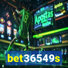 bet36549s