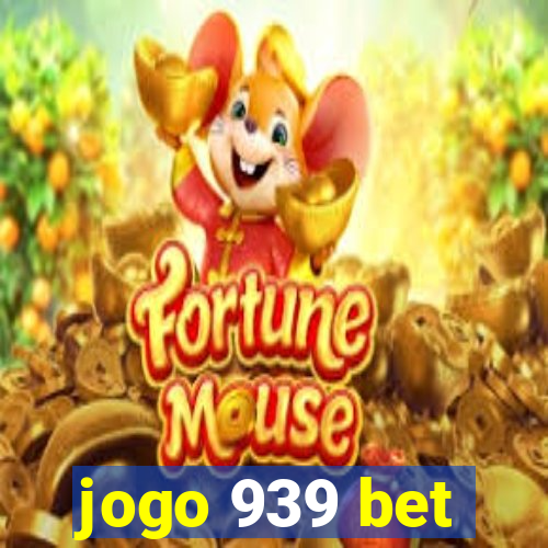 jogo 939 bet