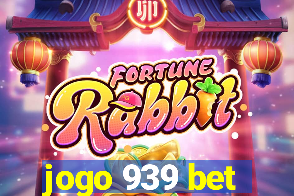 jogo 939 bet