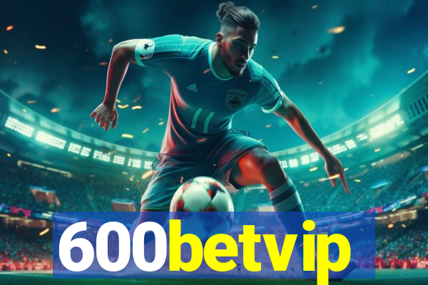 600betvip