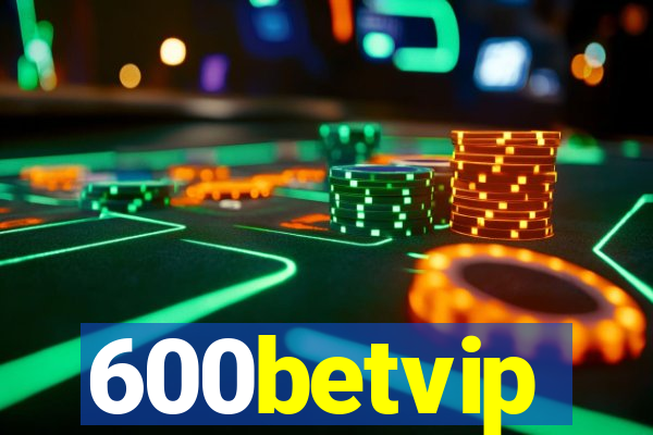 600betvip