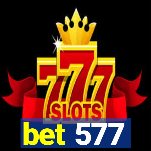 bet 577