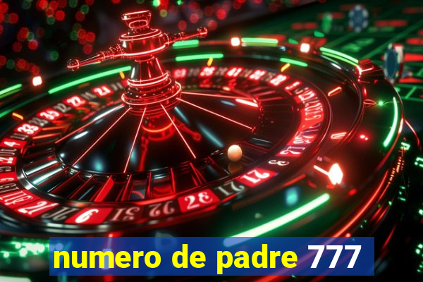 numero de padre 777