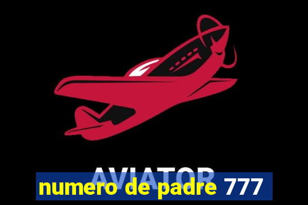 numero de padre 777