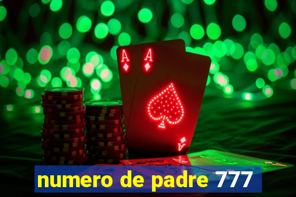 numero de padre 777