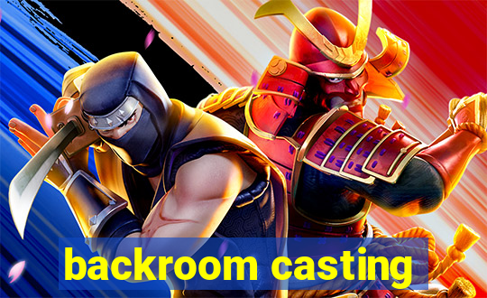 backroom casting