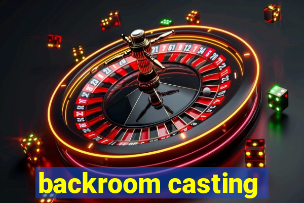 backroom casting