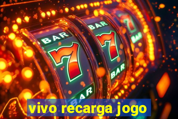 vivo recarga jogo