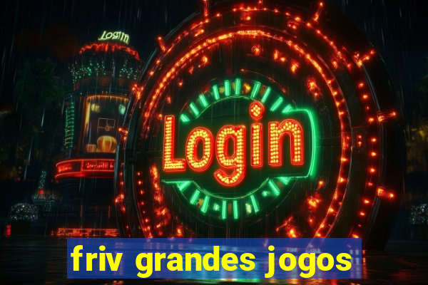 friv grandes jogos