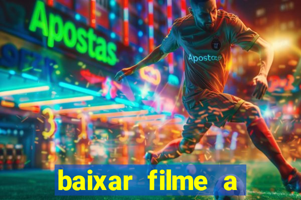 baixar filme a bela e a fera