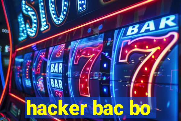 hacker bac bo