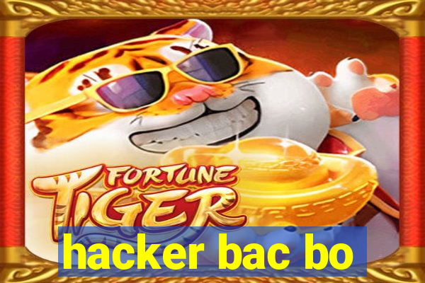 hacker bac bo