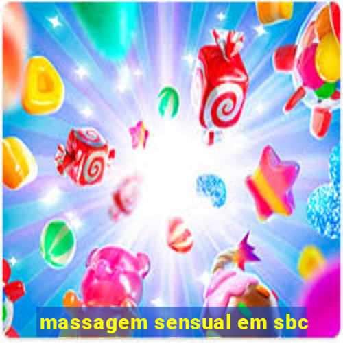 massagem sensual em sbc