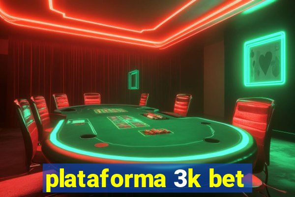 plataforma 3k bet