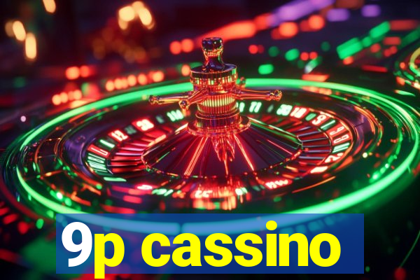 9p cassino