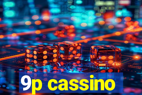 9p cassino