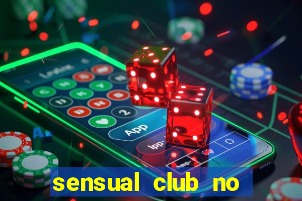 sensual club no esporte interativo