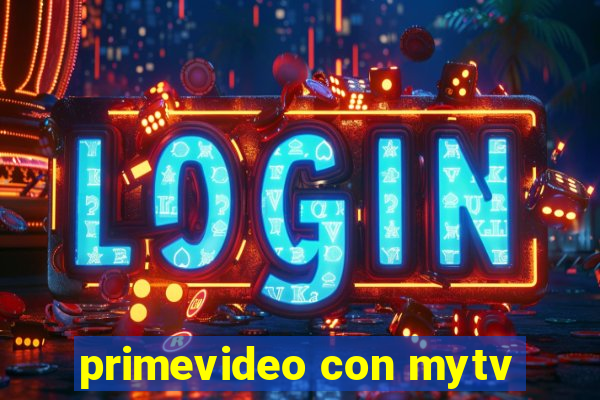 primevideo con mytv