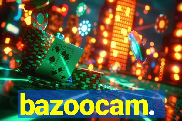 bazoocam.