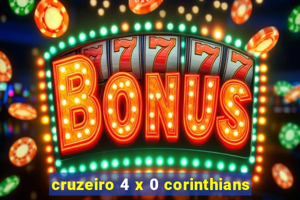 cruzeiro 4 x 0 corinthians