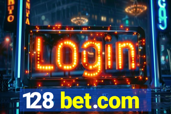 128 bet.com