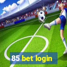 85 bet login