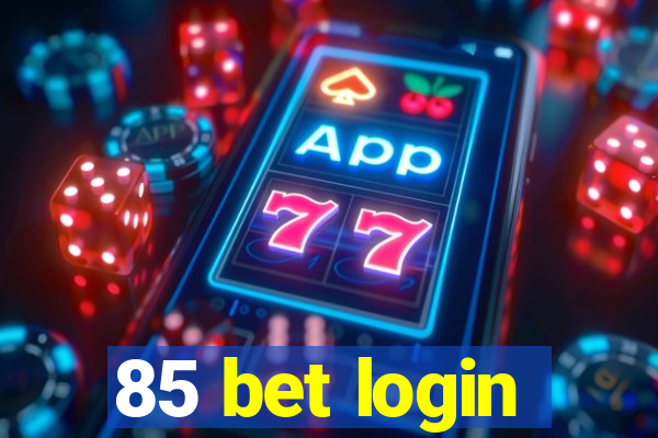 85 bet login