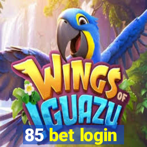 85 bet login