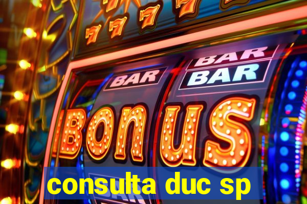 consulta duc sp