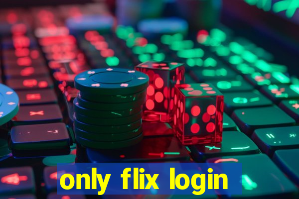 only flix login