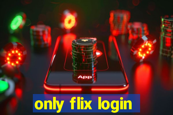 only flix login